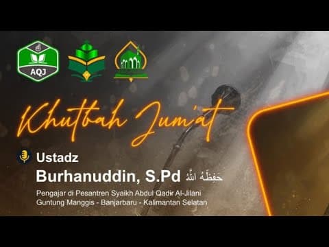 Bekal Kehidupan Seorang Muslim – Khutbah Jum’at oleh Ustadz Burhanuddin, S.Pd