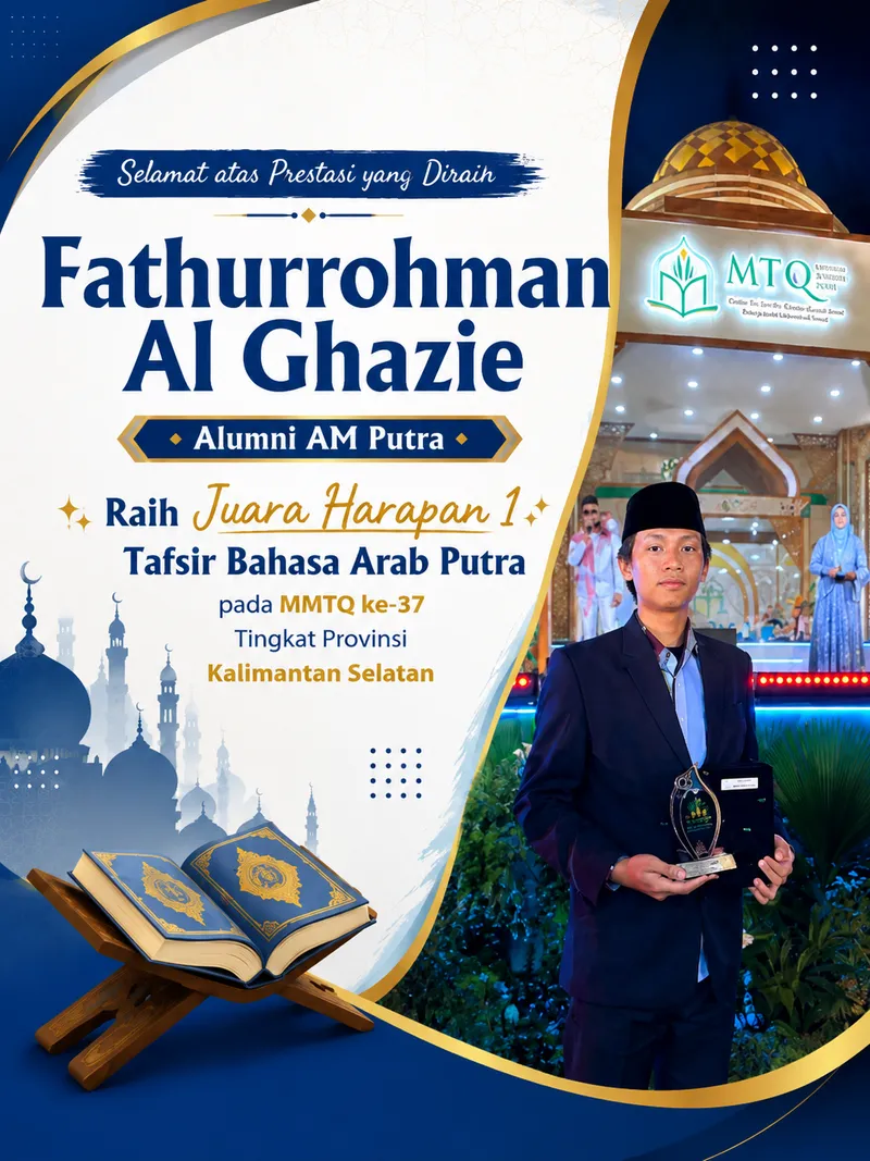 Alumni AM Putra Raih Juara Harapan 1 Tafsir Bahasa Arab pada MTQN ke-37 Tingkat Provinsi Kalimantan Selatan